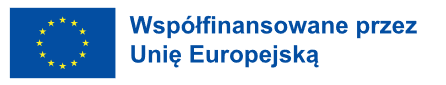 Flaga Unii Europejskiej i napis: Współfinansowane przez Unię Europejską