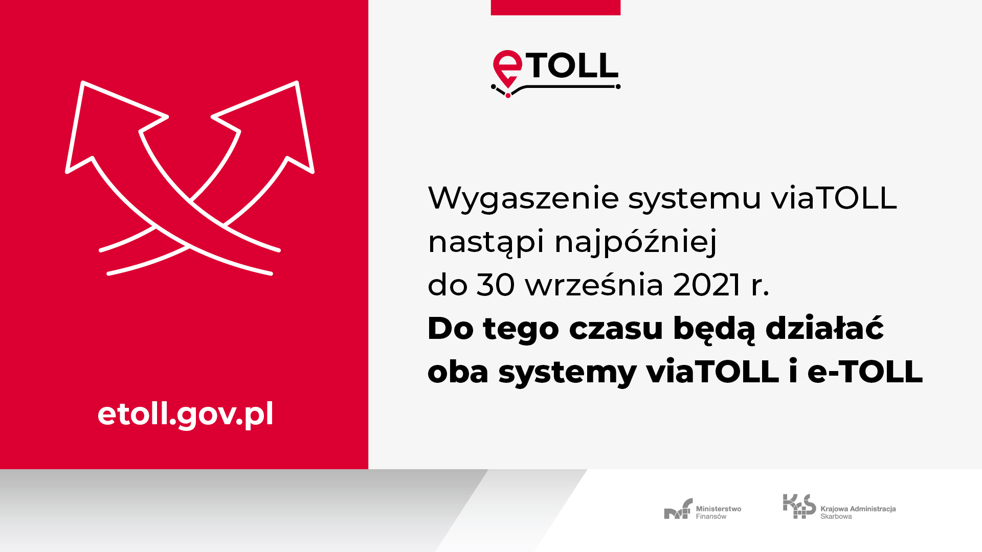 Grafika z informacją: Wygaszenie systemu viaTOLL nastąpi najpóźniej do 30 wrzesnia 2021 r. Do tego czasu będą działać oba systemy viaTOLL i e-TOLL.