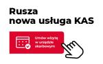 Napis: Rusza nowa usługa w KAS  ze skierowaną na czerwony prostokąt z napisem umów wizytę w urzędzie skarbowym ikoną ręki.
