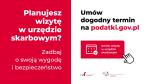 Napis: Planujesz wizytę w urzędzie skarbowym? Zadbaj o swoja wygodę i bezpieczeństwo. Umów dogodny termin na podatki.gov.pl