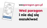 Rysunek paragonu. Tekst: Weź paragon i nie daj się oszukiwać. wezparagon.gov.pl