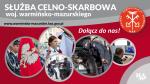 Grafika ze zdjęciami funkcjonariuszy, napis Służba Celno-Skarbowa, adres:www.warminsko-mazurskie.kas.gov.pl, Dołącz do nas, logo Krajowej Administracji Skarbowej.
