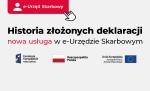 Historia złożonych deklaracji - nowa usługa w e-Urzędzie Skarbowym. Logo Funduszy Europejskich i flagi Polski i Unii Europejskiej.